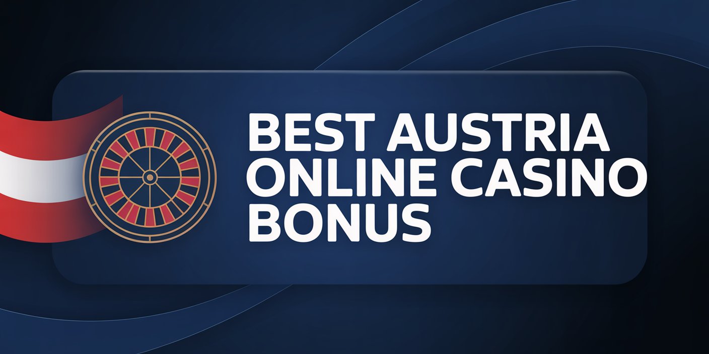 Best Austria Online Casino Bonus
